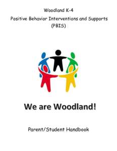 Woodland K-4 Positive Behavior Interventions and Supports (PBIS) Parent/Student Handbook