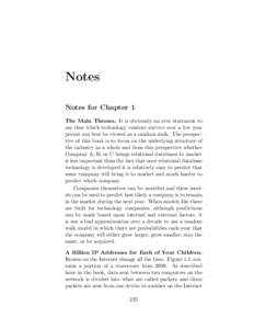 Notes Notes for Chapter 1 The Main Themes. It is obviously an over statement to say that which technology vendors survive over a five year period can best be viewed as a random walk. The perspective of this book is to fo
