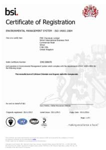 Certificate of Registration ENVIRONMENTAL MANAGEMENT SYSTEM - ISO 14001:2004 This is to certify that: FMC Chemicals Limited Wirral International Business Park
