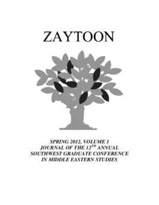 SPRING 2012, VOLUME 1 JOURNAL OF THE 12TH ANNUAL SOUTHWEST GRADUATE CONFERENCE IN MIDDLE EASTERN STUDIES  1