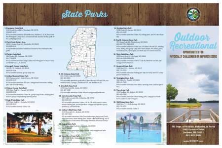 1. Buccaneer State Park 	 1150 South Beach Blvd., Waveland, MS 39576 	228[removed]PCI-accessible amenities: all bathhouses, Pavilions I, II, III, Buccaneer 	 	 Bay Waterpark, camp store, recreational hall, laundry facil