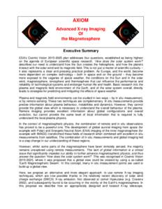 AXIOM Advanced X-ray Imaging Of the Magnetosphere Executive Summary ESA’s Cosmic Visionplan addresses four questions, established as being highest