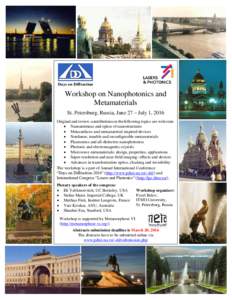 Days on Diffraction  Workshop on Nanophotonics and Metamaterials St. Petersburg, Russia, June 27 – July 1, 2016 Original and review contributions on the following topics are welcome: