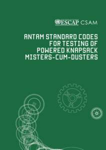 CSAM  ANTAM STANDARD CODES FOR TESTING OF POWERED KNAPSACK MISTERS-CUM-DUSTERS