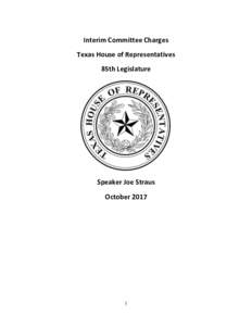 Interim Committee Charges Texas House of Representatives 85th Legislature Speaker Joe Straus October 2017