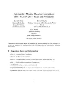 Satisfiability Modulo Theories Competition (SMT-COMP) 2014: Rules and Procedures David R. Cok GrammaTech, Inc. Ithaca, NY (USA) 