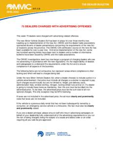 THE DEALER BULLETIN APRIL 2010  75 DEALERS CHARGED WITH ADVERTISING OFFENSES  This week 75 dealers were charged with advertising-related offenses.