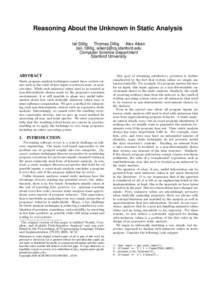 Reasoning About the Unknown in Static Analysis Isil Dillig Thomas Dillig Alex Aiken {isil, tdillig, aiken}@cs.stanford.edu Computer Science Department Stanford University