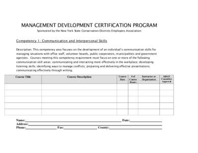 MANAGEMENT DEVELOPMENT CERTIFICATION PROGRAM Sponsored by the New York State Conservation Districts Employees Association Competency 1: Communication and Interpersonal Skills Description: This competency area focuses on 