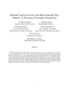 Optimal Capital Controls and Real Exchange Rate Policies: A Pecuniary Externality Perspective Gianluca Benigno London School of Economics Christopher Otrok University of Missouri