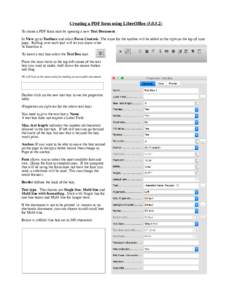 Creating a PDF form using LibreOfficeTo create a PDF form start by opening a new Text Document. In View go to Toolbars and select Form Controls. The icons for the toolbar will be added to the right on the top 