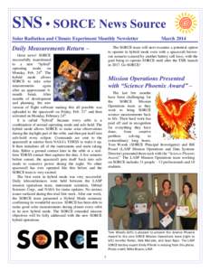 SNS • SORCE News Source Solar Radiation and Climate Experiment Monthly Newsletter Daily Measurements Return –  March 2014