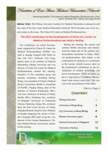 Newsletter of East Asian Medical Humanities Network Sponsoring Institution: The Institute for Medical Humanities, Peking University, China Issue 4 November 2011 Editors: Guo Liping, Wu Di Editors’ Note: The Peking Univ
