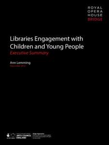 Libraries Engagement with Children and Young People Executive Summary Ann Lemming December 2012