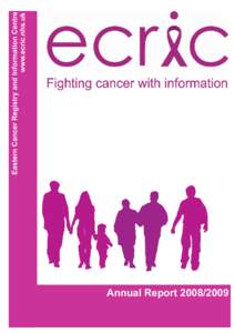 Annual ReportEastern Cancer Registry and Information Centre www.ecric.nhs.uk  Contents