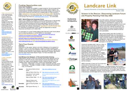 Landcare Link  Funding Opportunities cont. Green Door Foundation Grants of up to $5000 are available to support project(s) that encourage school communities to creatively address achieving a smaller carbon footprint. The