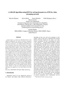 A GRASP algorithm using RNN for solving dynamics in a P2P live video streaming network Marcelo Mart´ınez Alexis Mor´on Franco Robledo