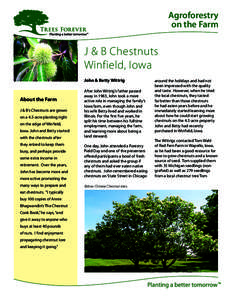 Agroforestry on the Farm J & B Chestnuts Winfield, Iowa John & Betty Wittrig