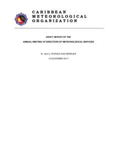 CARIBBEAN METEOROLOGICAL ORGANIZATION DRAFT REPORT OF THE ANNUAL MEETING OF DIRECTORS OF METEOROLOGICAL SERVICES