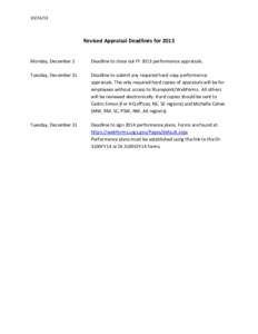 Revised Appraisal Deadlines for 2013 Monday, December 2  Deadline to close out FY 2013 performance appraisals.