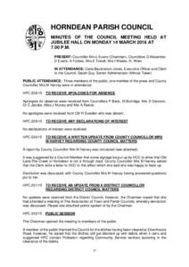 HORNDEAN PARISH COUNCIL MINUTES OF THE COUNCIL MEETING HELD AT JUBILEE HALL ON MONDAY 14 MARCH 2016 AT 7.00 P.M. PRESENT: Councillor Mrs L Evans (Chairman), Councillors D Alexander, D Evans, A Forbes, Mrs E Tickell, Mrs 