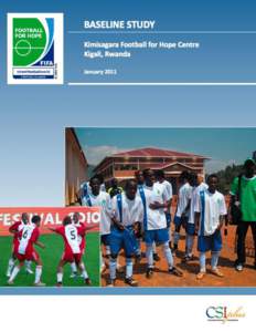 Executive Summary The Football for Hope (FFH) movement builds on the historic hosting of the 2010 World Cup in South Africa and harnesses this enormously popular sport to address education and health challenges in under