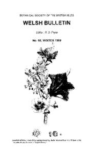 BOTANICAL SOCIETY OF THE BRITISH ISLES  WELSH BULLETIN Editor: R. D. Pryce  No. 66, WINTER 1999