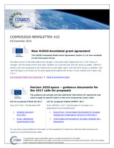 COSMOS2020 NEWSLETTER #22 05 December 2016 New H2020 Annotated grant agreement The H2020 Annotated Model Grant Agreement version 2.2 is now available on the Participant Portal.