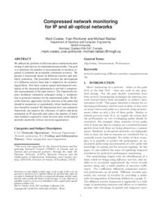 Compressed network monitoring ∗ for IP and all-optical networks Mark Coates, Yvan Pointurier and Michael Rabbat Department of Electrical and Computer Engineering McGill University