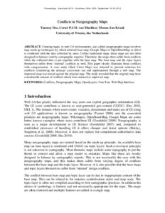 Proceedings - AutoCartoColumbus, Ohio, USA - September 16-18, 2012  Conflicts in Neogeography Maps Tanmoy Das, Corné P.J.M. van Elzakker, Menno-Jan Kraak University of Twente, the Netherlands