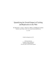 Quantifying the Overall Impact of Caching and Replication in the Web M. Baentsch, A. Lauer, L. Baum, G. Molter, S. Rothkugel, P. Sturm {baentsch, lauer, lbaum, molter, sroth, sturm}@informatik.uni-kl.de