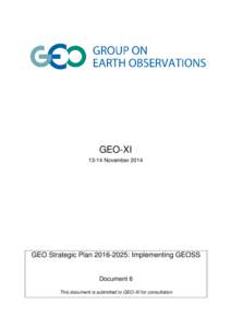 GEO-XINovember 2014 GEO Strategic Plan: Implementing GEOSS  Document 6