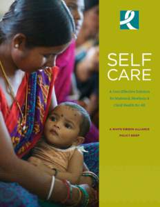 SELF CARE A Cost Effective Solution for Maternal, Newborn & Child Health for All