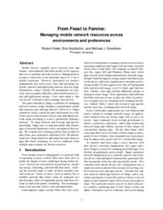 From Feast to Famine: Managing mobile network resources across environments and preferences Robert Kiefer, Erik Nordström, and Michael J. Freedman Princeton University