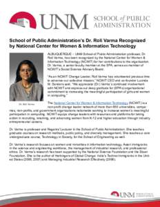 School of Public Administration’s Dr. Roli Varma Recognized by National Center for Women & Information Technology ALBUQUERQUE – UNM School of Public Administration professor, Dr. Roli Varma, has been recognized by th