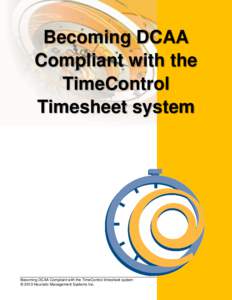 Becoming DCAA Compliant with the TimeControl Timesheet system  Becoming DCAA Compliant with the TimeControl timesheet system