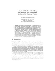 Android Platform Modeling and Android App Verification in the ACL2 Theorem Prover Eric Smith and Alessandro Coglio Kestrel Institute, Palo Alto, U.S.A. http://www.kestrel.edu