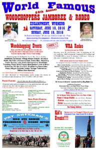 WOODCHOPPERS JAMBOREE & RODEO ENCAMPMENT, WYOMING SATURDAY, JUNE 18, 2016 SUNDAY, JUNE 19, 2016 All Events Admission - $7 per day, Children Under 12 – Free