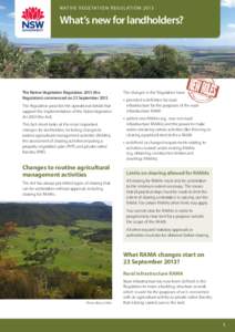 N at i v e V e g e tat i o n R e g u l at i o n[removed]What’s new for landholders? The Native Vegetation Regulation[removed]the Regulation) commenced on 23 September 2013.