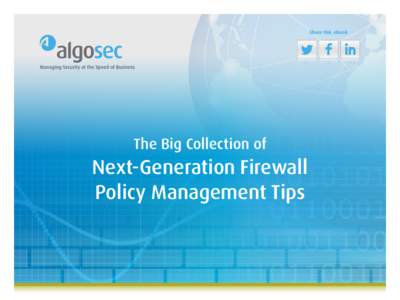 Share this eBook  The Big Collection of Next-Generation Firewall Policy Management Tips