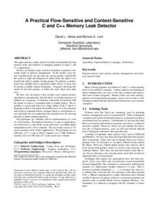 A Practical Flow-Sensitive and Context-Sensitive C and C++ Memory Leak Detector David L. Heine and Monica S. Lam Computer Systems Laboratory Stanford University {dlheine, lam}@stanford.edu