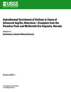 Hydrothermal Enrichment of Gallium in Zones of Advanced Argillic Alteration—Examples from the Paradise Peak and McDermitt Ore Deposits, Nevada Chapter C of  Contributions to Industrial-Minerals Research