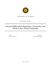 University of Utrecht Bachelor Thesis Partial Differential Equations, Convexity and Weak Lower Semi-Continuity