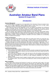 Wireless Institute of Australia  Australian Amateur Band Plans Updated 20 August 2014 Introduction Spectrum Management