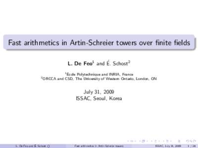 Fast arithmetics in Artin-Schreier towers over finite fields ´ Schost2 L. De Feo1 and E. 2  1´