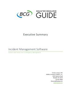 Executive Summary  Incident Management Software Current and Future Use in Emergency Management  Kristen Lovejoy, PhD