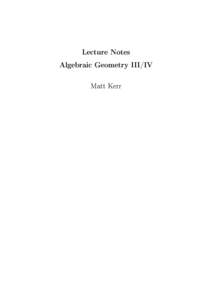Lecture Notes Algebraic Geometry III/IV Matt Kerr  Contents