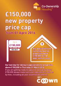 £150,000 new property price cap from 01 April 2016 Up to