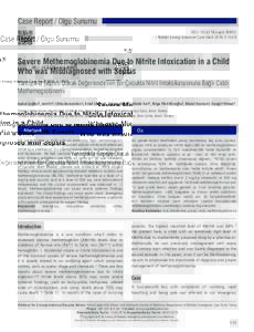Case Report / Olgu Sunumu DOI: caydJ Pediatr Emerg Intensive Care Med 2016;3:155-8 Severe Methemoglobinemia Due to Nitrite Intoxication in a Child Who was Misdiagnosed with Sepsis