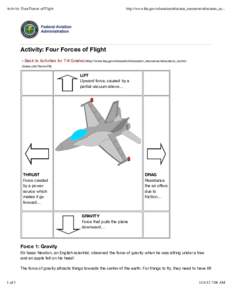 Activity: Four Forces of Flight  http://www.faa.gov/education/educator_resources/educators_co... Activity: Four Forces of Flight « Back to Activities for 7-8 Grades (http://www.faa.gov/education/educator_resources/educa